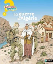Questions réponses 7+ : la guerre d'Algérie