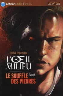 L'oeil du milieu t.6 - le souffle des pierres