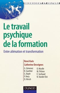 Le travail psychique de la formation - Entre aliénation et transformation