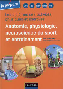 Je prépare les diplômes des activités physiques et sportives - anatomie, physiologie de l'exercice sportif et entraînement