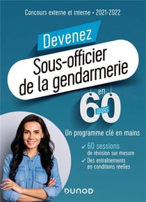 Devenez sous-officier de la gendarmerie en 60 jours - concours externe et interne (édition 2021/2022)
