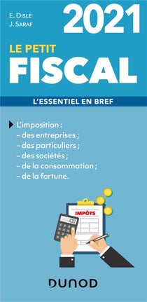 Le petit fiscal - l'essentiel en bref (édition 2021)