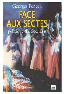 Face aux sectes : politique, justice, état