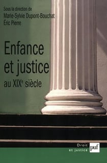 Enfance et justice au XIXe siècle : Essai d'histoire comparée de la protection de l'enfance