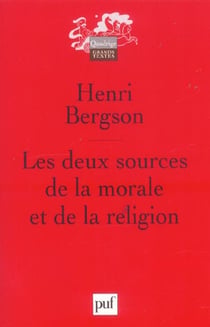 Les deux sources de la morale et de la religion 9e ed