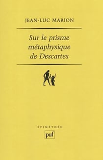 Sur le prisme métaphysique de descartes