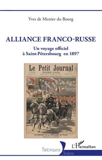Alliance Franco-Russe : un voyage officiel à Saint-Pétersbourg en 1897
