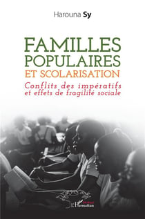 Familles populaires et scolarisation : conflis des impératifs et effets de fragilité sociale