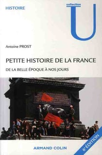 Petite histoire de la france - de la belle époque à nos jours (6e édition)