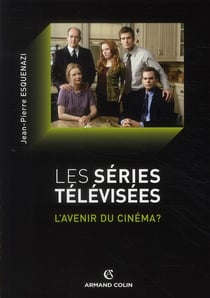 Les séries télévisées - l'avenir du cinéma ?