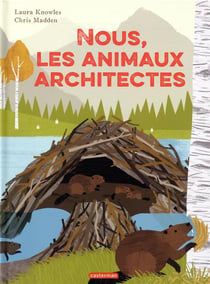 Nous, les animaux architectes