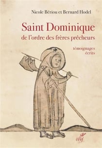 Saint Dominique de l'ordre des frères prêcheurs - témoignages écrits, fin XIIe-XVe siècle
