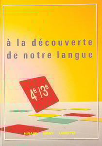 Mon cahier d'activités - à la découverte de notre langue - 4ème, 3ème