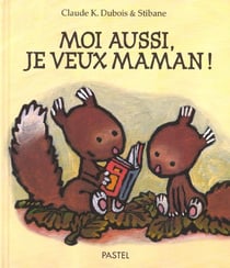 Moi aussi je veux maman