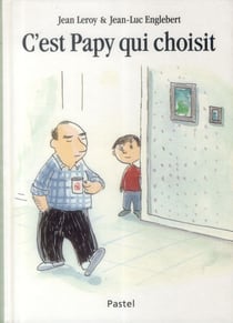c est papy qui choisit