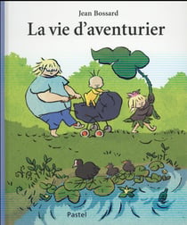Vie d aventurier (La)