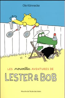 Nouvelles aventures de lester et bob (Les)