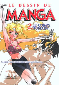 Le dessins de manga t.2 - le corps humain