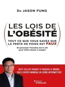 Les lois de l'obésité - tout ce que vous savez sur la perte de poids est faux