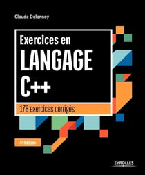 Exercices en langage C++ (4e édition)