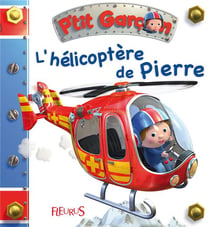 P'tit Garçon : l'hélicoptère de Pierre