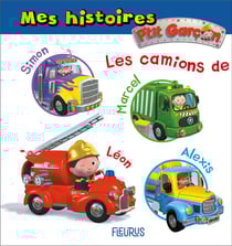 P'tit Garçon : mes histoires - les camions