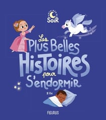 Les belles histoires du soir pour s'endormir
