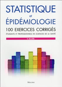 Statistique et epidemiologie - 100 exercices corriges