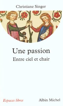 Une passion : entre ciel et chair