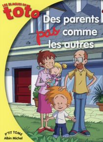 Les blagues de toto - des parents pas comme les autres