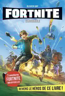 30 minutes pour survivre : Fortnite : l'intégrale