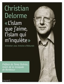 ISLAM QUE J'AIME, L'ISLAM QUI M'INQUIETE (L')