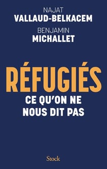 Réfugiés : Ce qu'on ne nous dit pas
