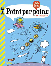 Mon grand livre de jeux : Point par point ! 100 à 200 points