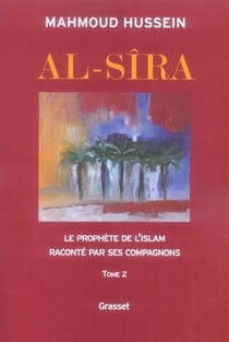 Al-Sîra Tome 2 - le prophète de l'Islam raconté par ses compagnons