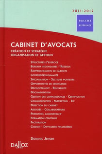 Cabinet d'avocats - création et stratégie, organisation et gestion (édition 2011/2012)