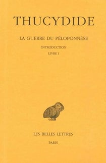 Histoire de la guerre du Péloponnèse Tome 1 - livre I