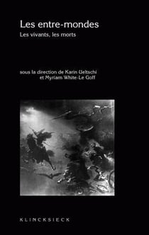 Les Entre-mondes : Les vivants, les morts