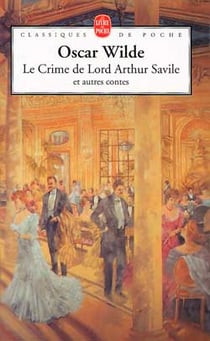 Le crime de lord arthur savile et autres contes