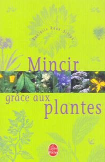 Mincir grace aux plantes
