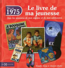 Le Livre De Ma Jeunesse : Nés En 1975