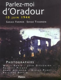 Parlez-moi d'oradour 10 juin 1944