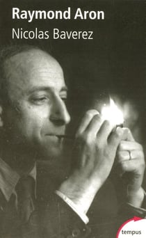 Raymond Aron un moraliste au temps des idéologies