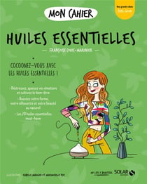 Mon cahier Huiles essentielles new