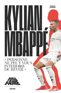 Hall of Fame : Kylian Mbappé : "Personne ne peut vous interdire de rêver