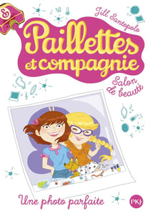 Paillettes et compagnie Tome 6 : une photo parfaite
