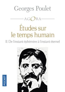 Études sur le temps humain Tome 2 - de l'instant éphémère à l'instant éternel