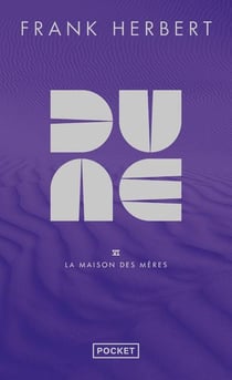 Dune Tome 6 : La maison des mères