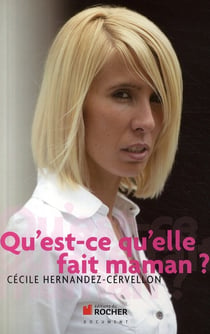 Qu'est ce qu'elle fait maman ?