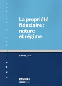 La propriété fiduciaire : nature et régime